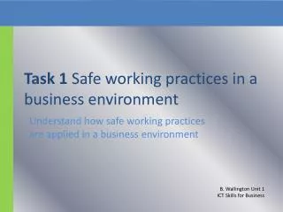 Task 1 Safe working practices in a business environment