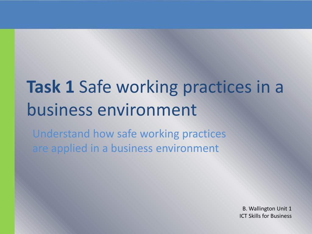 PPT - Task 1 Safe working practices in a business environment ...