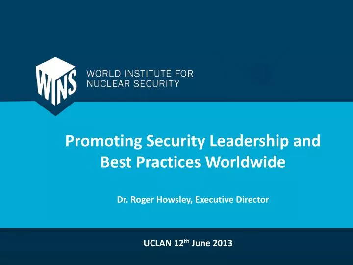 promoting security leadership and best practices worldwide dr roger howsley executive director
