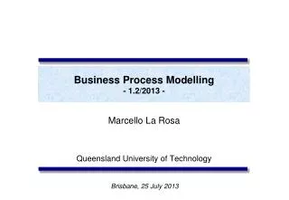 Business Process Modelling - 1.2/2013 -