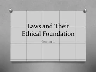 Laws and Their Ethical Foundation