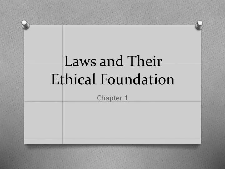 laws and their ethical foundation