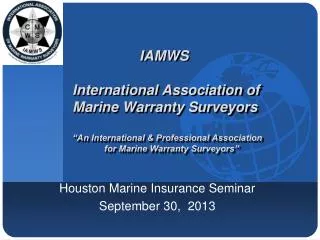 Houston Marine Insurance Seminar September 30, 2013