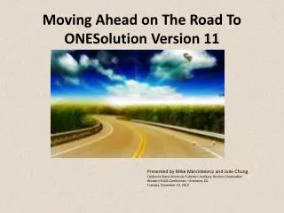 Moving Ahead on The Road To ONESolution Version 11