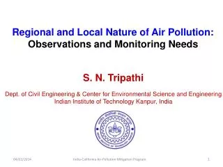 S. N. Tripathi Dept. of Civil Engineering &amp; Center for Environmental Science and Engineering Indian Institute of Te