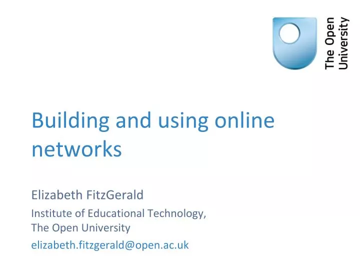 building and using online networks