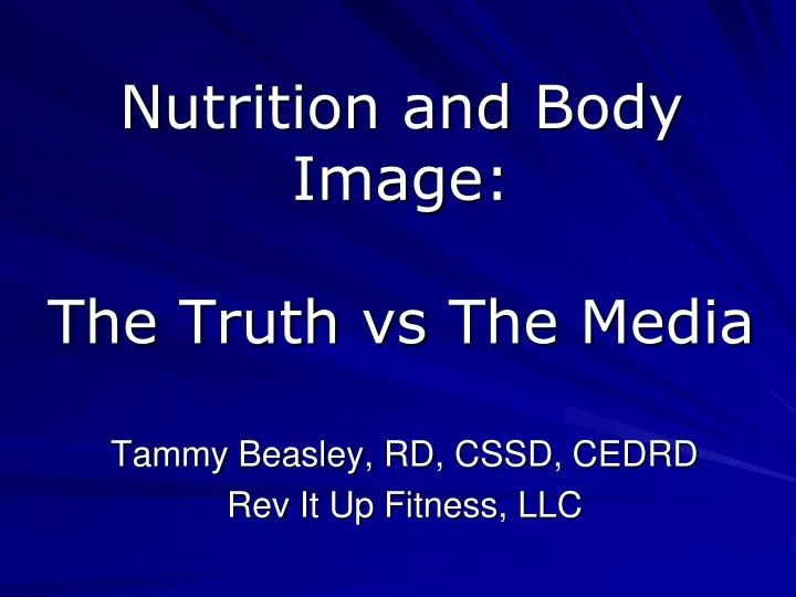 nutrition and body image the truth vs the media