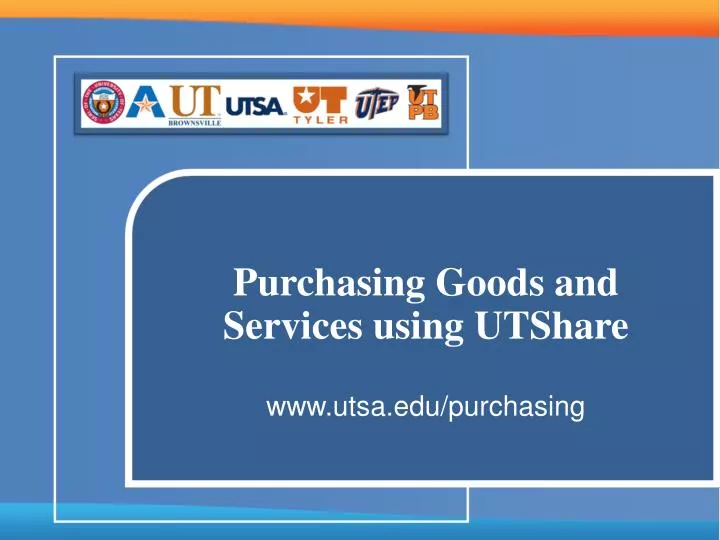 purchasing goods and services using utshare www utsa edu purchasing