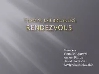 TEAM 9: Jailbreakers Rendezvous