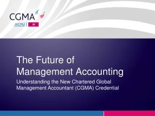 Understanding the New Chartered Global Management Accountant (CGMA) Credential