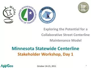 Minnesota Statewide Centerline Stakeholder Workshop, Day 1