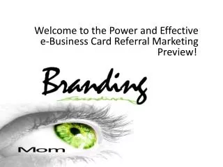 Welcome to the Power and Effective e-Business Card Referral Marketing Preview !