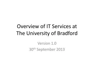 Overview of IT Services at The University of Bradford
