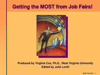 Produced by Virginia Cox, Ph.D., West Virginia University Edited by Julie Levitt