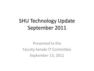 SHU Technology Update September 2011