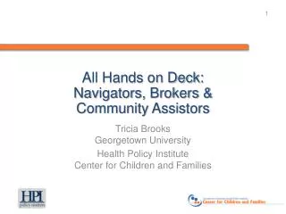 All Hands on Deck: Navigators, Brokers &amp; Community Assistors