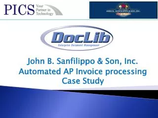 John B. Sanfilippo &amp; Son, Inc. Automated AP Invoice processing Case Study