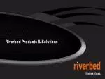 Riverbed Products &amp; Solutions - slide 1