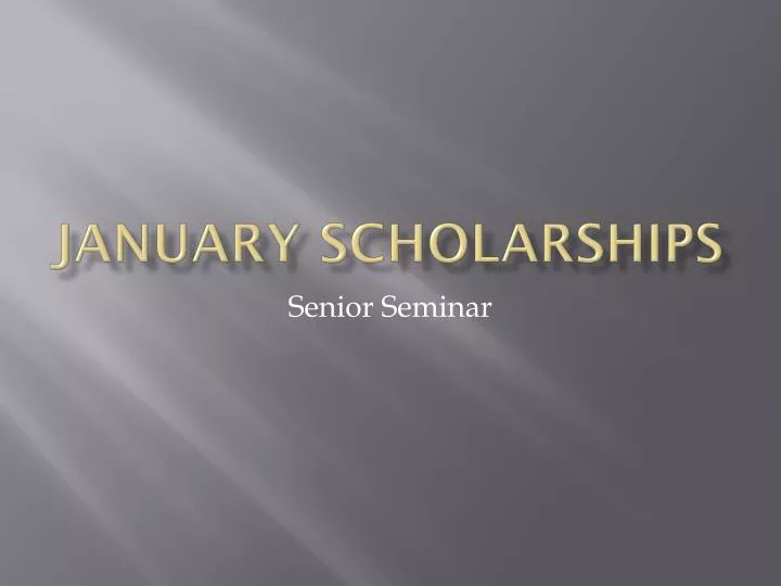 january scholarships