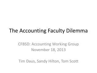 The Accounting Faculty Dilemma