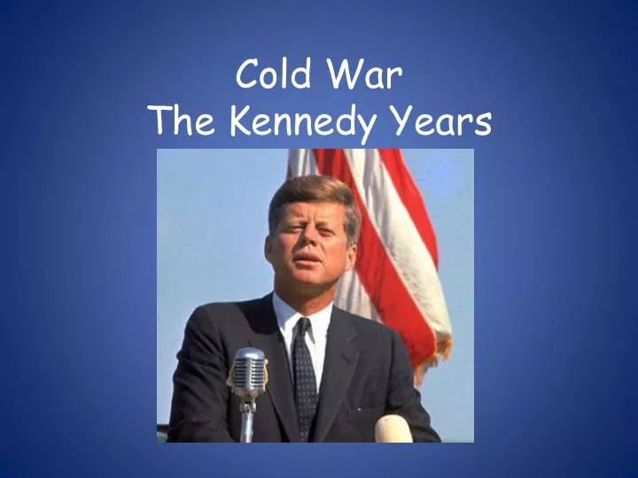 cold war the kennedy years