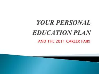 YOUR PERSONAL EDUCATION PLAN