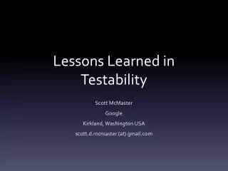 Lessons Learned in Testability