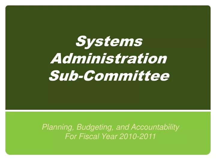 systems administration sub committee