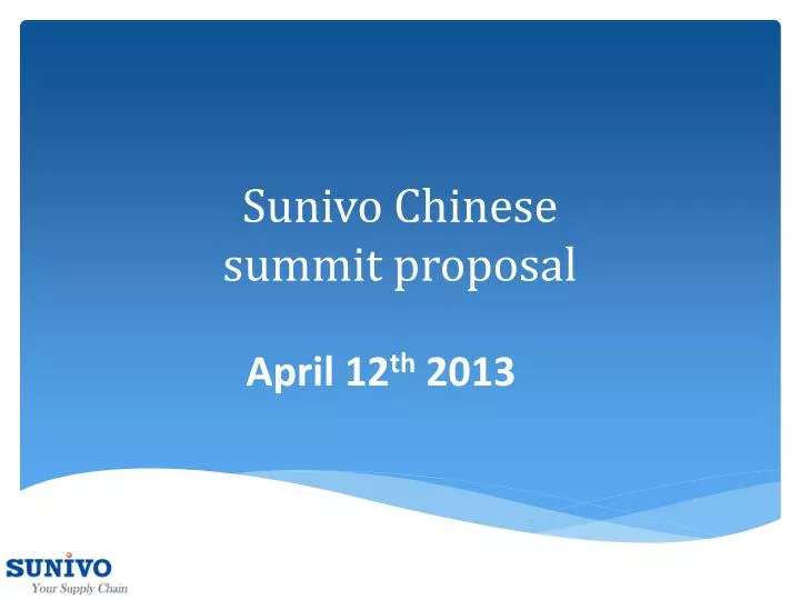 sunivo chinese summit proposal