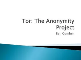 Tor: The Anonymity Project