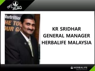 KR SRIDHAR GENERAL MANAGER HERBALIFE MALAYSIA