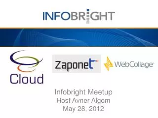Infobright Meetup Host Avner Algom May 28, 2012