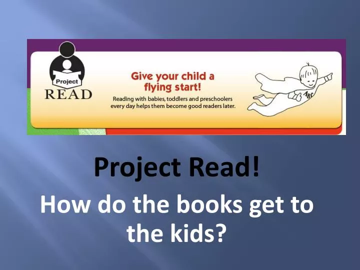project read how do the books get to the kids