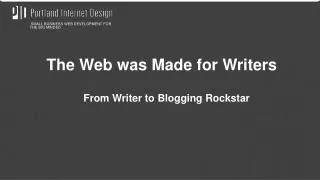 From Writer to Blogging R ockstar