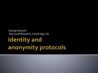 Identity and anonymity protocols