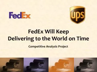 FedEx Will K eep Delivering to the World on Time