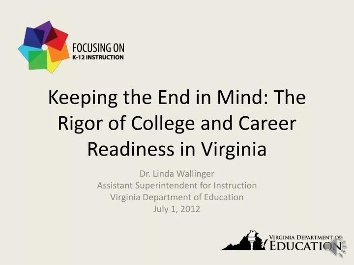 keeping the end in mind the rigor of college and career readiness in virginia