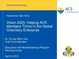Vision 2025: Helping ACS Members Thrive in the Global Chemistry Enterprise