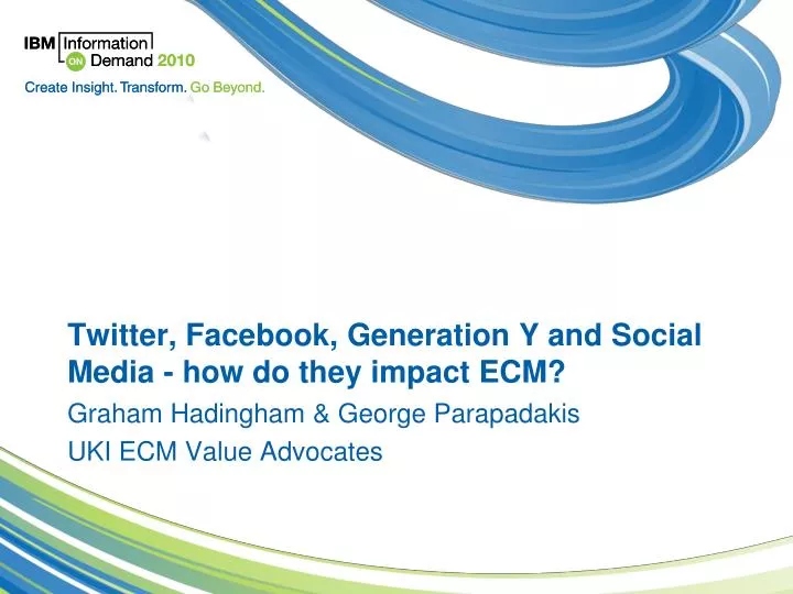 twitter facebook generation y and social media how do they impact ecm