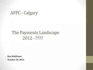 The Payments Landscape 2012 - ????