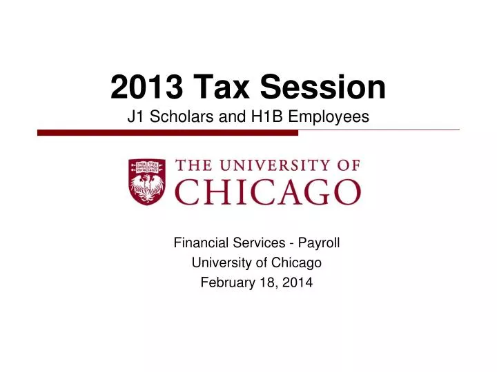 2013 tax session j1 scholars and h1b employees