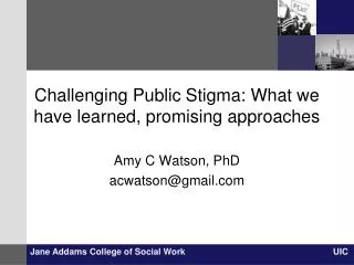 Challenging Public Stigma: What we have learned, promising approaches