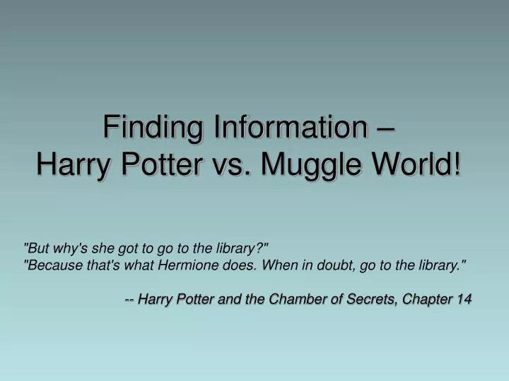 finding information harry potter vs muggle world