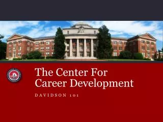 The Center For Career Development DAVIDSON 101