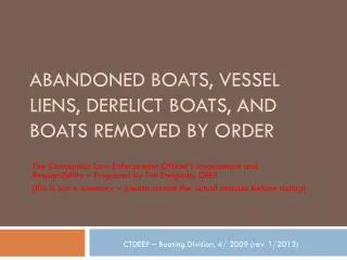 Abandoned Boats, Vessel Liens, Derelict Boats, and Boats Removed by Order