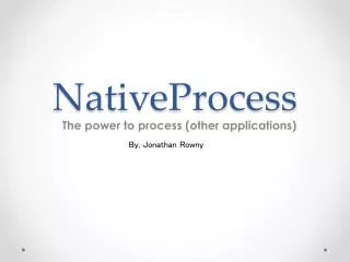 NativeProcess