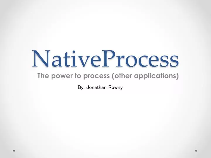 nativeprocess