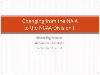 Changing from the NAIA to the NCAA Division II