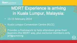 MDRT Experience is arriving in Kuala Lumpur, Malaysia: