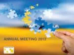 ANNUAL MEETING 2012 - slide 1